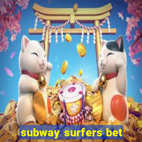 subway surfers bet